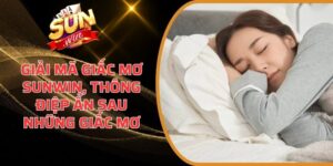 Giải Mã Giấc Mơ Sunwin