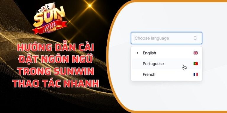 Hướng Dẫn Cài Đặt Ngôn Ngữ Trong Sunwin Thao Tác Nhanh 3 Hướng Dẫn Cài Đặt Ngôn Ngữ Trong Sunwin