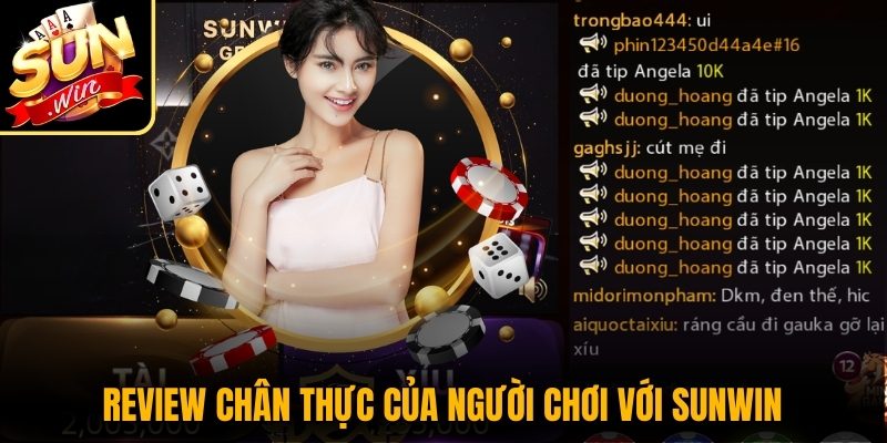 Review chân thực của người chơi với Sunwin