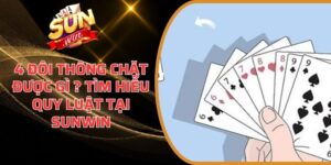 4 đôi thông chặt được gì