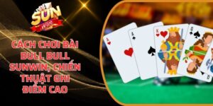 Cách chơi bài bull bull