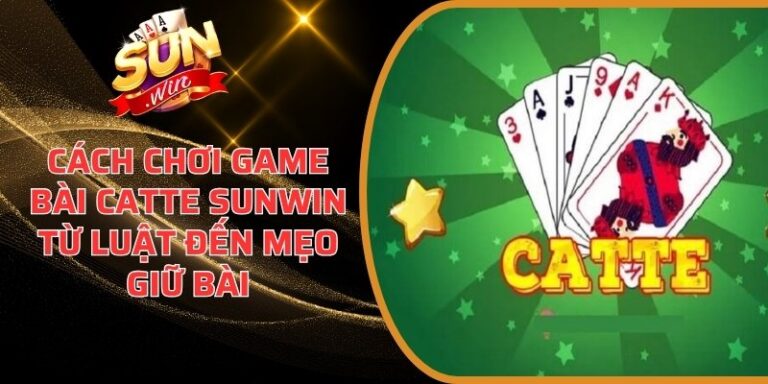 Cách chơi game bài Catte