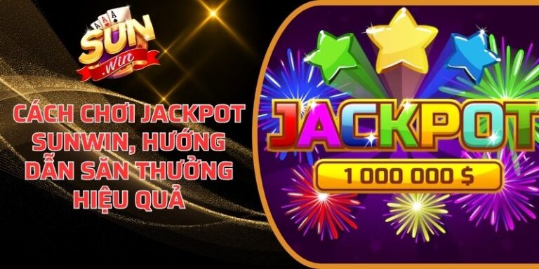 Cách chơi jackpot