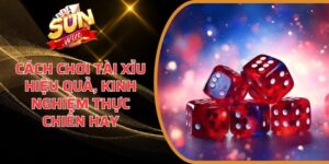 cách chơi tài xỉu hiệu quả