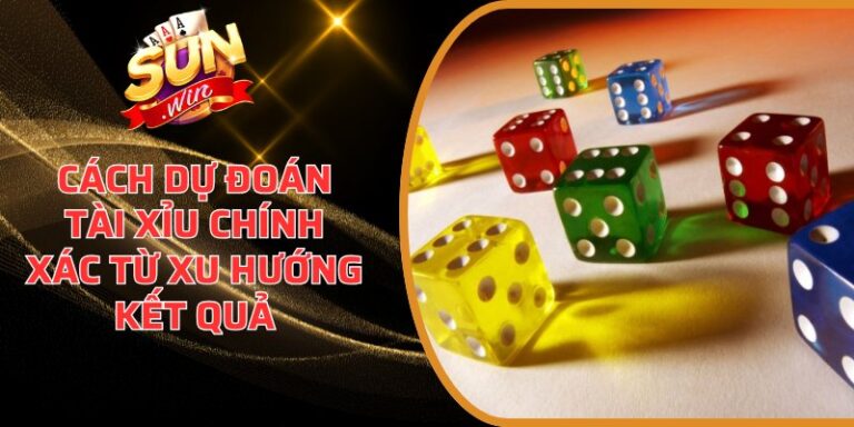 Cách dự đoán tài xỉu chính xác