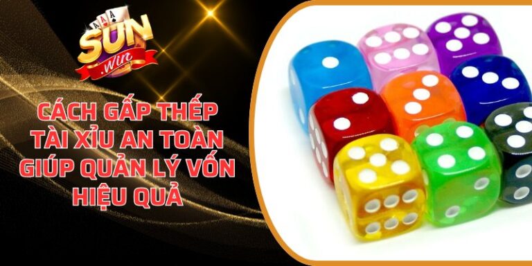 Cách gấp thếp tài xỉu an toàn