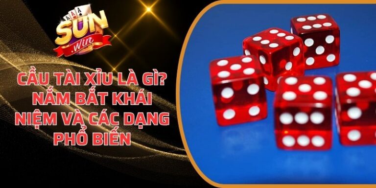 cầu tài xỉu là gì