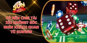 Có nên chơi Tài Xỉu không