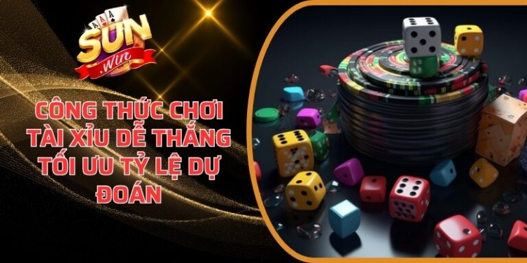 Công thức chơi Tài Xỉu dễ thắng