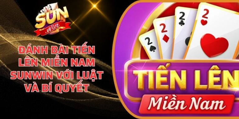 Đánh bài Tiến Lên Miền Nam