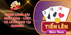 Game đánh bài miền Nam