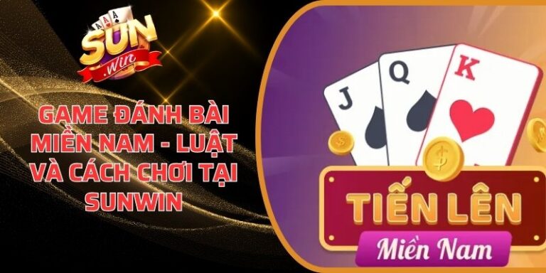 Game đánh bài miền Nam