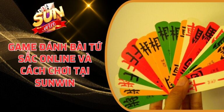 Game đánh bài Tứ Sắc online