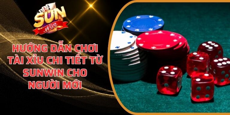 Hướng dẫn chơi Tài Xỉu chi tiết