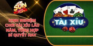 Kinh nghiệm chơi tài xỉu lâu năm
