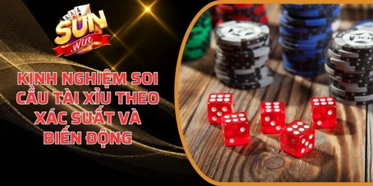Kinh nghiệm soi cầu Tài Xỉu