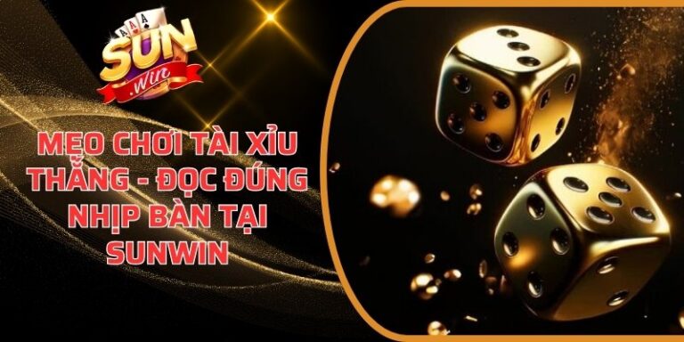 Mẹo chơi Tài Xỉu thắng