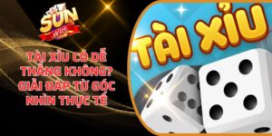 Tài xỉu có dễ thắng không